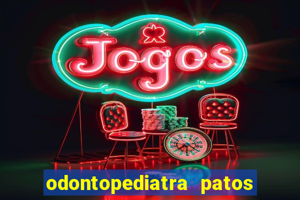 odontopediatra patos de minas